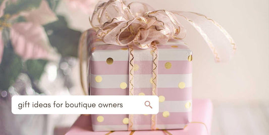 Holiday Gift Guide For Boutique Owners - 2020 - Tasha Apparel