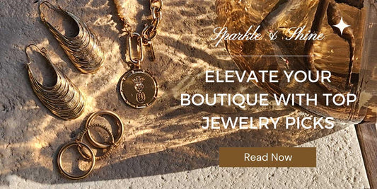 How to Pick the Best Selling Jewelry for Your Boutique: Easy Tips
