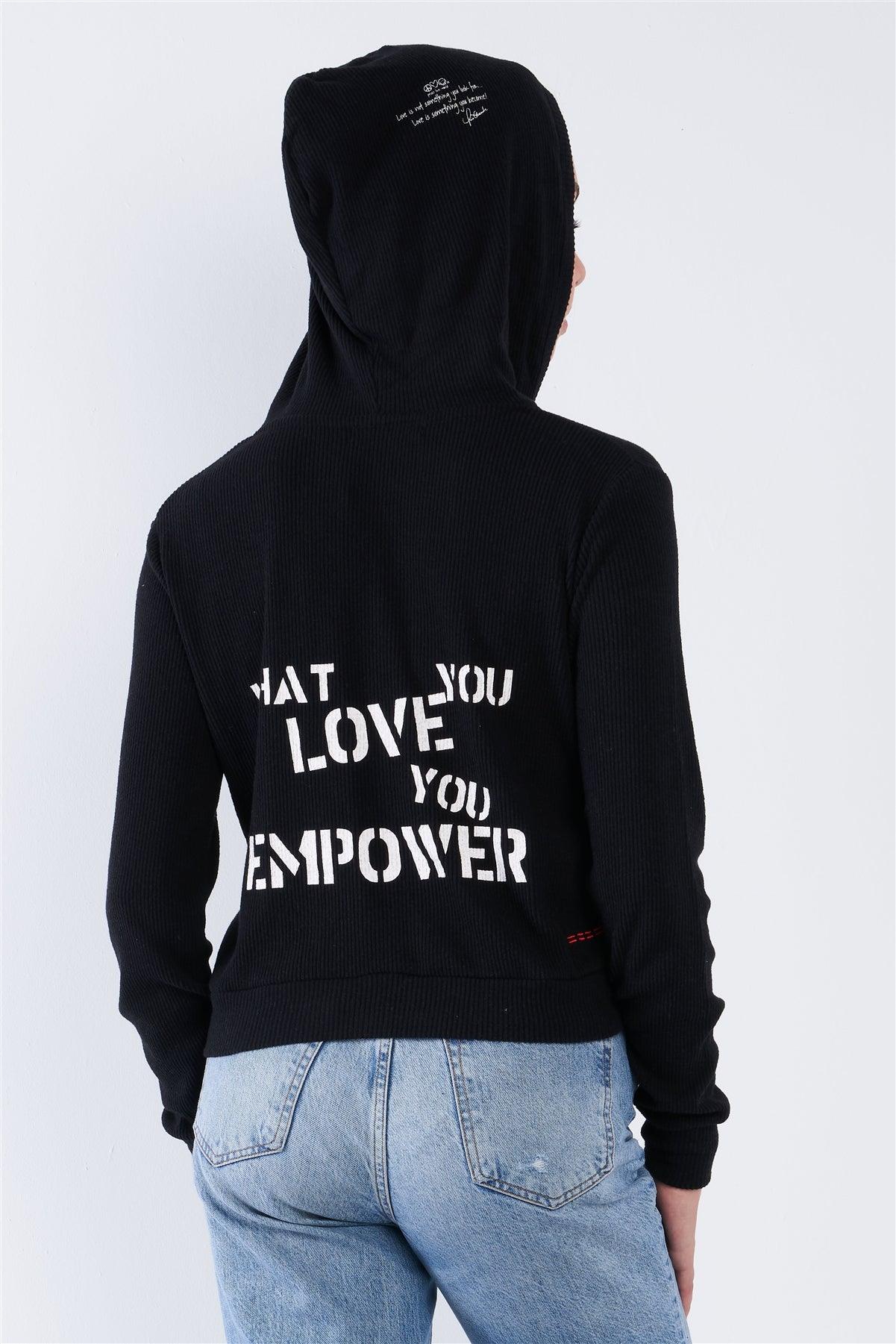 Black Ribbed Knit "What You Love You Empower" Graphic Zip Up Hoodie