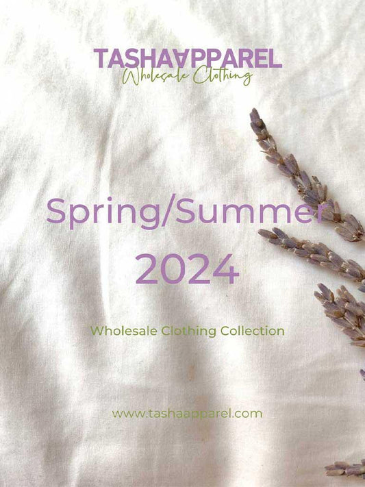 Spring / Summer 2024 Boutique Wholesale Catalog - Tasha Apparel